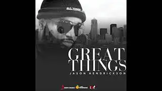 Great Things by Jason Hendrickson