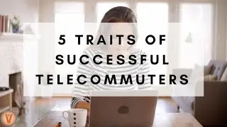 5 Traits of Successful Telecommuters | Virtual Vocations