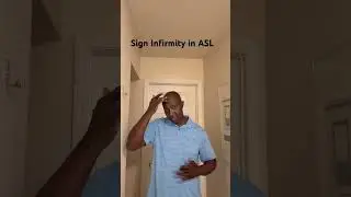 How To Sign &lsquo;Infirmity&rsquo; In ASL (American Sign Language)