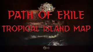 Path of Exile - Tropical Island Endgame Map mit Boss und Kommentar (Deutsch)