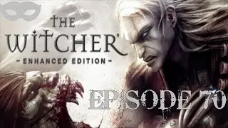 Let's Play - The Witcher: Enhanced Edition - Episode 70: Get Back Here!