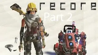 ReCore Walkthrough Part 2: The Cradle/Core Foundry