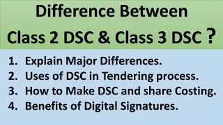 Difference between class 2 DSC and class 3 DSC, benefits of digital signature in tender, what is DSC