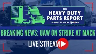 Breaking: UAW on Strike at Mack - HDPR Live 77