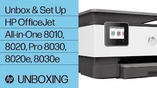 Unbox and Set Up | HP OfficeJet All-in-One 8010, 8020, Pro 8030, 8020e, 8030e Printers | HP Support
