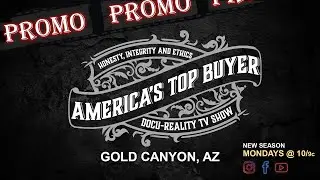 America's Top Buyer - S1E6 Gold Canyon Arizona (Promo)