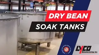 Dry Bean Soak Tanks | Food Processing Equipment | Lyco Manufacturing