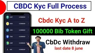 Cbdc Mining App Kyc Full Process|Instant 100000Bib Token From Acn Exchange|Cbdc Kyc and Withdraw