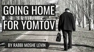 Going Home For Yomtov: A Moving Story
