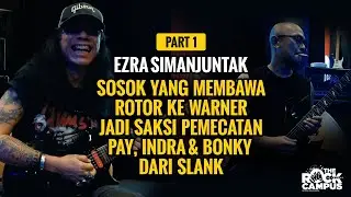 Who The Hell Is Ezra Simanjuntak? Kisah Panjang dari Potlot Sampai The Rock Campus - TRC In Yo Face