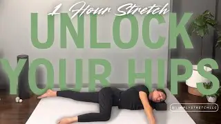 1 Hour Stretch | UNLOCK YOUR HIPS | Non Yoga Stretch (extended holds!)