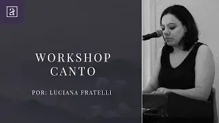 WORKSHOP CANTO - LUCIANA FRATELLI - PARTE 1