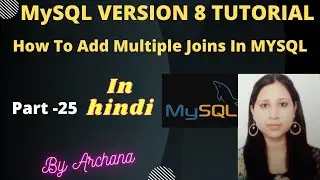 HOW TO ADD MULTIPLE JOINS IN MYSQL |  MYSQL JOIN MULTIPLE TABLES