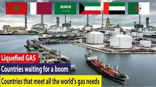 Liquefied gas - Algeria, Morocco and Saudi Arabia are among the 6 countries waiting for a boom