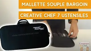 Pr&eacute;sentation de la mallette souple Bargoin Creative Chef 7 ustensiles | Couteauxduchef