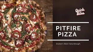 Let's take a Quick Bite out of PITFIRE PIZZA in Dubai!