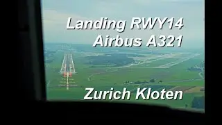[Cockpit View] Airbus A321 Landing on RWY14 at Zurich Kloten Airport [ZRH-LSZH]