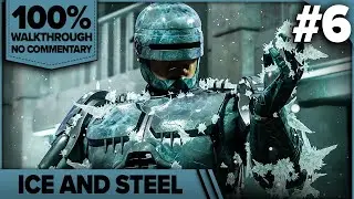 Robocop Rogue City: Unfinished Business 100% Walkthrough (Extreme) 06 ICE AND STEEL