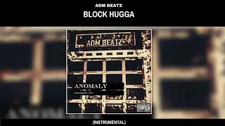 ADM Beatz - Block Hugga [Instrumental]