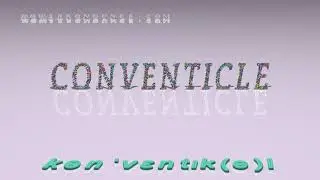 conventicle - pronunciation