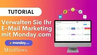 Monday.com Tutorial | Verwalten Sie Ihr E-Mail Marketing mit Monday com