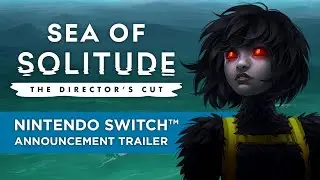 Sea of Solitude: The Director's Cut - Announce Trailer