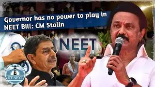 Governor has no power to play in NEET Bill: CM Stalin | DT Next