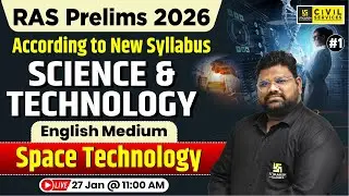 Space Technology | Science & Technology for RAS Prelims 2026 | English Medium | Santosh Sir