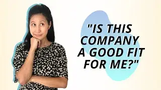How to Determine if A Company Is The Right Fit for You