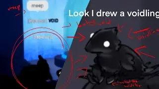 I drew the voids voidling void baby void its its a baby void its a voidling