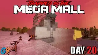 7 Days To Die - Trapped in the Mega Mall (Day 20)