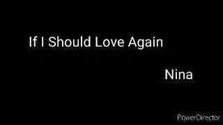 If I Should Love Again - Nina