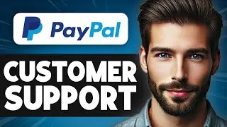 How to Contact PayPal Customer Support - Easy Guide