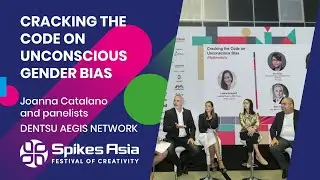CRACKING THE CODE ON UNCONSCIOUS GENDER BIAS - Joanna Catalano - Dentsu Aegis Network - SA2017