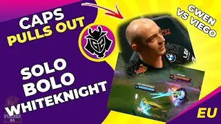 G2 Caps SOLO BOLO WhiteKnight | Gwen vs Viego | G2 vs AST