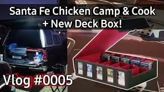 Camp & Cook Santa Fe Chicken | New 4,000 Card Deck Box! | Vlog #0005