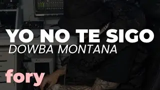 Dowba Montana - YO NO TE SIGO (Letra)