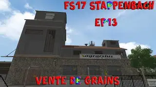 S&eacute;rie Nostalgie / FS17 / Map Stappenbach / Vente de C&eacute;r&eacute;ales et Semis / EP13