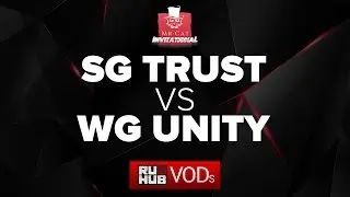 SG.Trust vs WG.Unity,Mr Cat Invitational,game 3