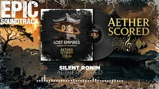 Silent Ronin | Japanese Samurai Music | Cinematic Score