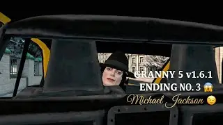 Granny 5 1.6.1 Michael Jackson Ending😉 | Latest Version How To Unlock | Time To Wake Up 