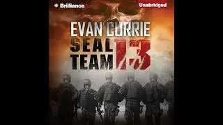 SEAL Team 13 by Evan Currie | Full Audiobook