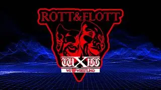 wXw Entrance Theme: ROTT & FLOTT