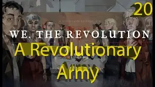 Мы. Революция. Революционная армия. Часть 20