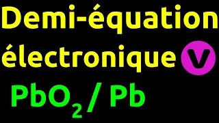 Demi-équation électronique :  PbO2/Pb