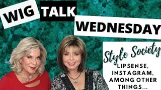 WIG TALK WEDNESDAY! Style Society by Raquel Welch and other things...