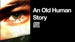Zero State Reflex - An Old Human Story