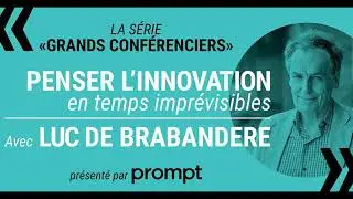 DE BRABANDÈRE, mathématicien, philosophe des entreprises: Penser l'innovation en temps imprévisible.