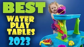 Top 5 Best Water Table 2023