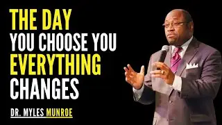 Your Future Changes When You Decide To Value Yourself | Myles Munroe Motivation
